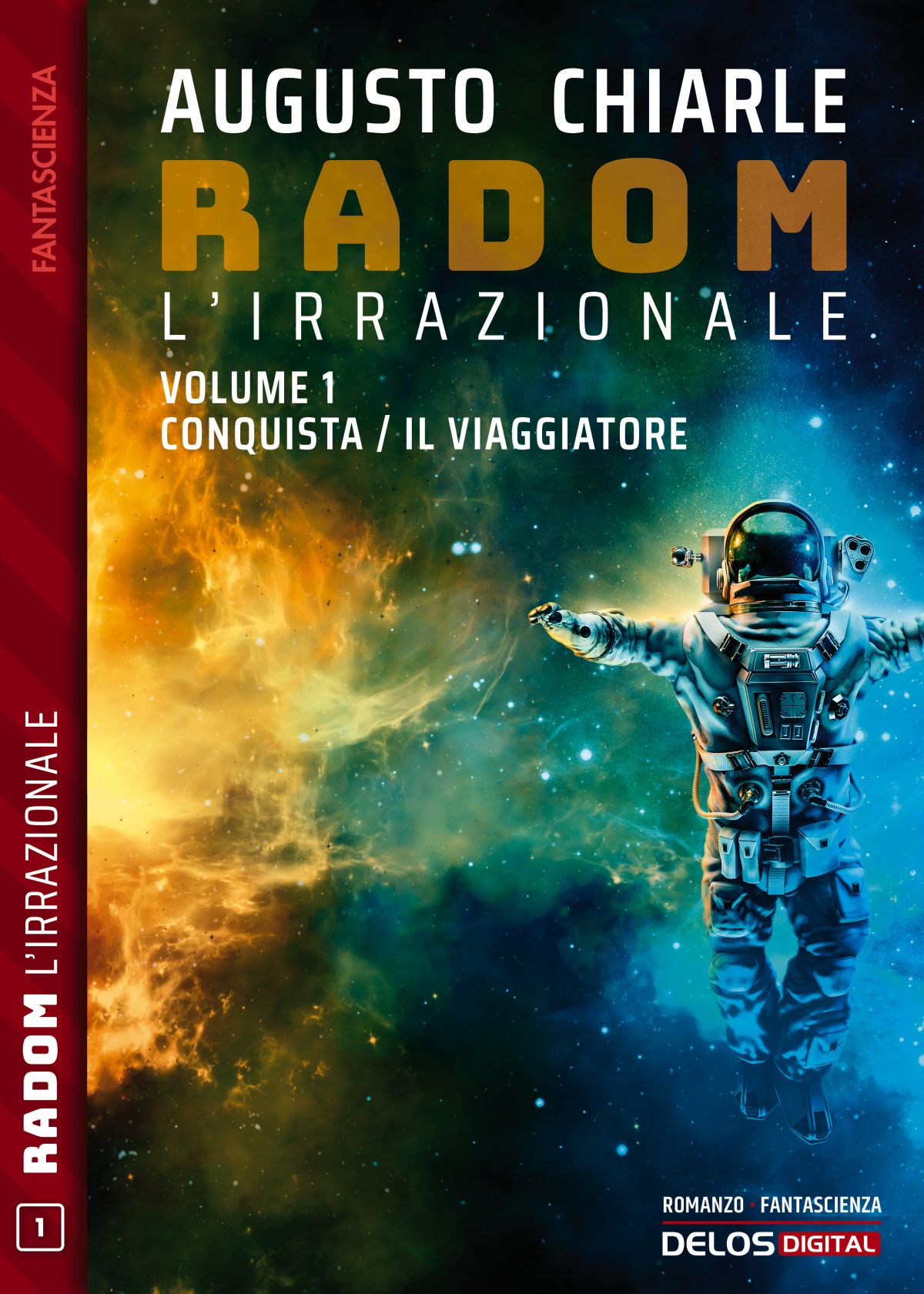 Radom L'Irrazionale. 1 - Conquista / Il viaggiatore