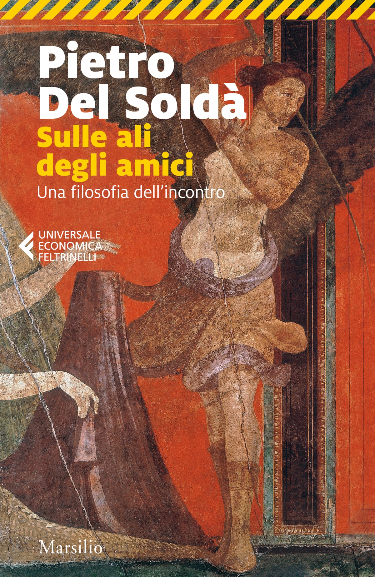 Sulle ali degli amici: Una filosofia dell'incontro
