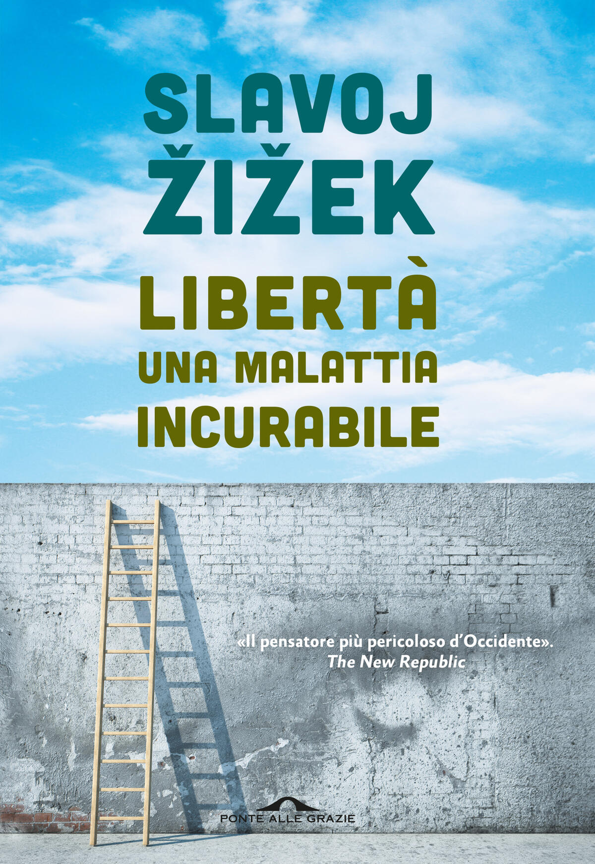 Libertà, una malattia incurabile