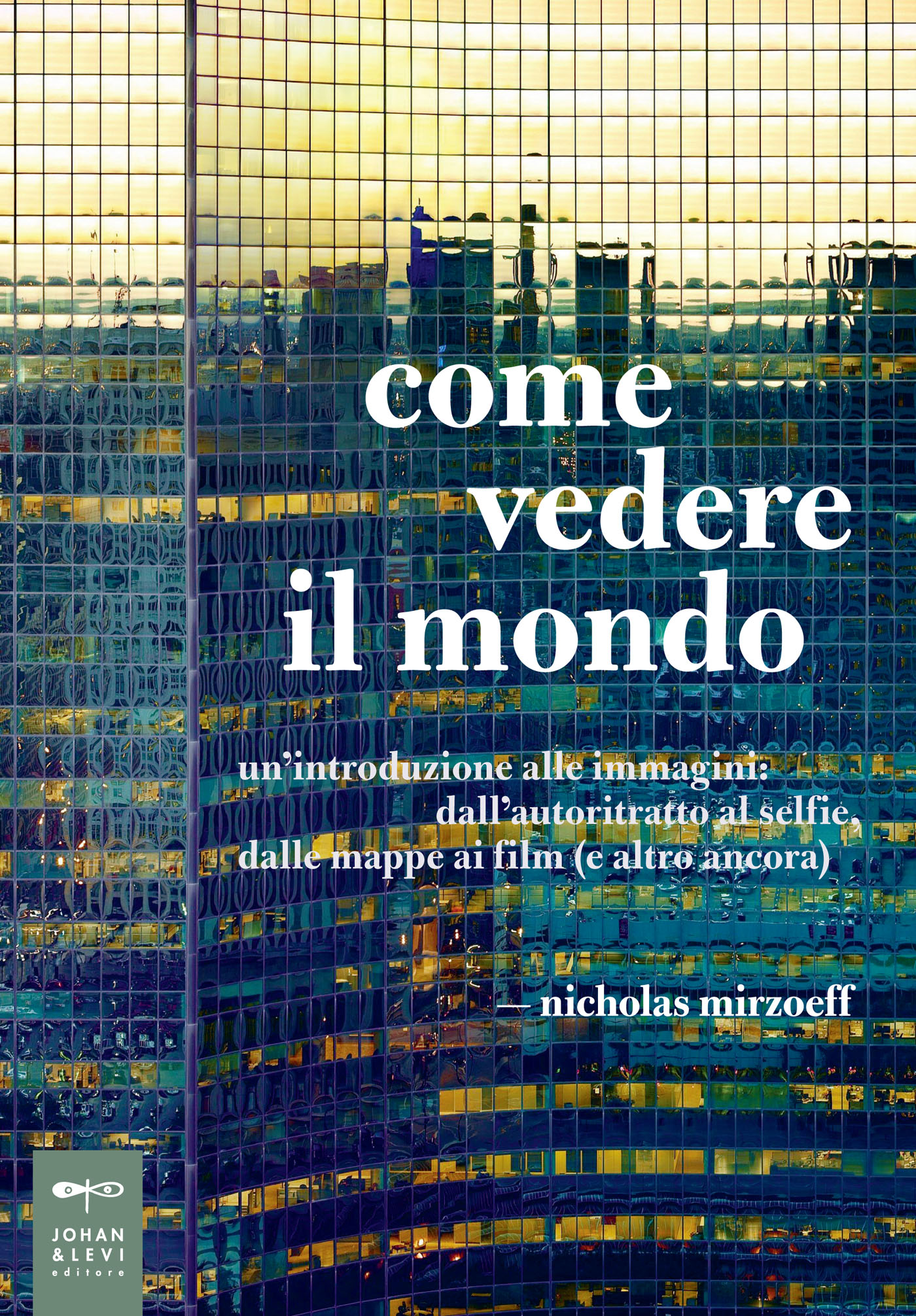Come vedere il mondo